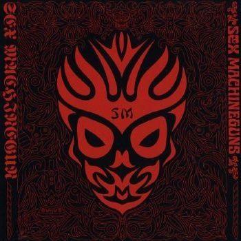 Capa do Álbum "Sex Machinegun", de Sex Machineguns