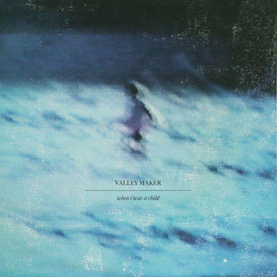 Portada de Álbum "When I Was A Child", de Valley Maker