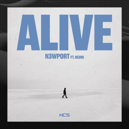 Capa do Single/EP "Alive (feat. Neoni)", de N3WPORT