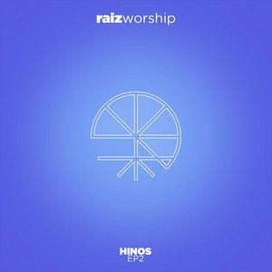 Single/EP cover of "Hinos Ep2" by Raiz Worship