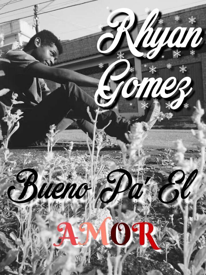 Portada de Álbum "Bueno Pa' El Amor", de Rhyan Gomez