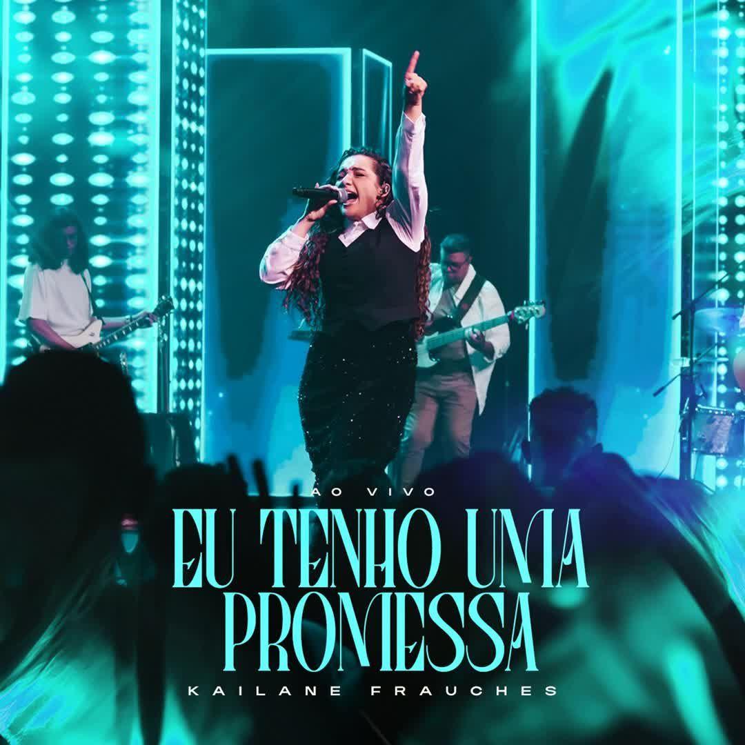 Portada de Sencillo/EP "Eu Tenho Uma Promessa (Ao Vivo)", de Kailane Frauches