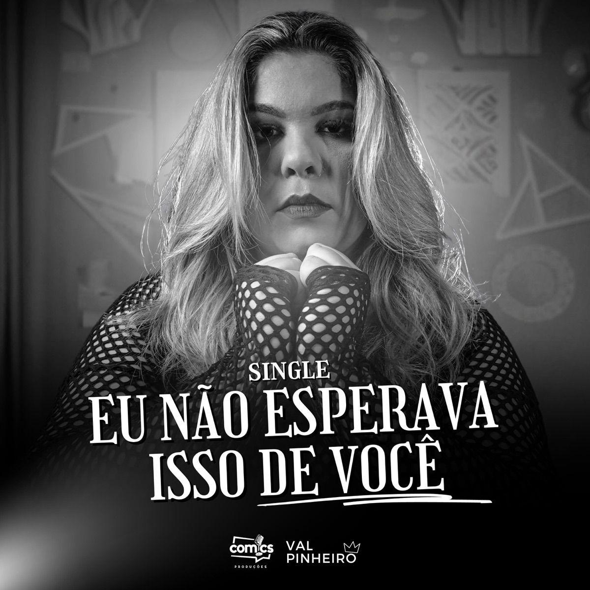 Portada de Sencillo/EP "Eu Não Esperava Isso de Você", de Val Pinheiro