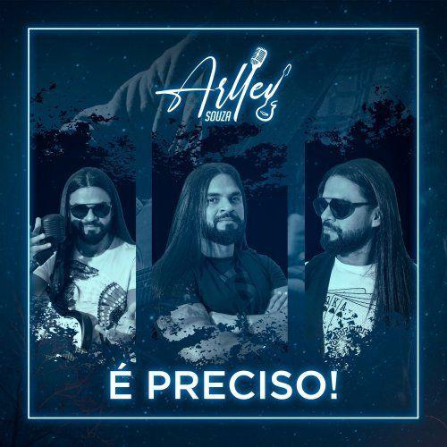 Portada de Sencillo/EP "É Preciso", de Arlley Souza