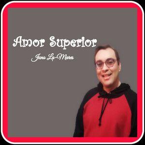 Portada de Sencillo/EP "Amor Superior", de Juno La-Mares