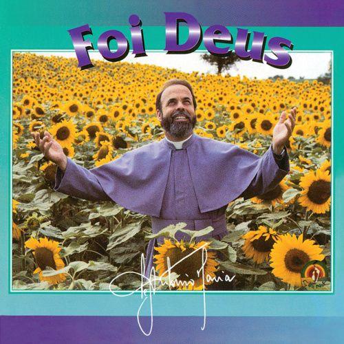 Portada de Álbum "Foi Deus", de Padre Antônio Maria