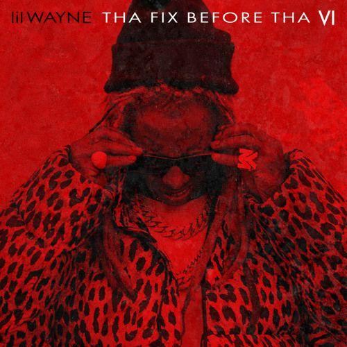 Capa do álbum "Tha Fix Before Tha IV (Bonus)", de Lil Wayne