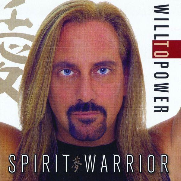 Album cover of "Spirit Warrior" by Will To Power