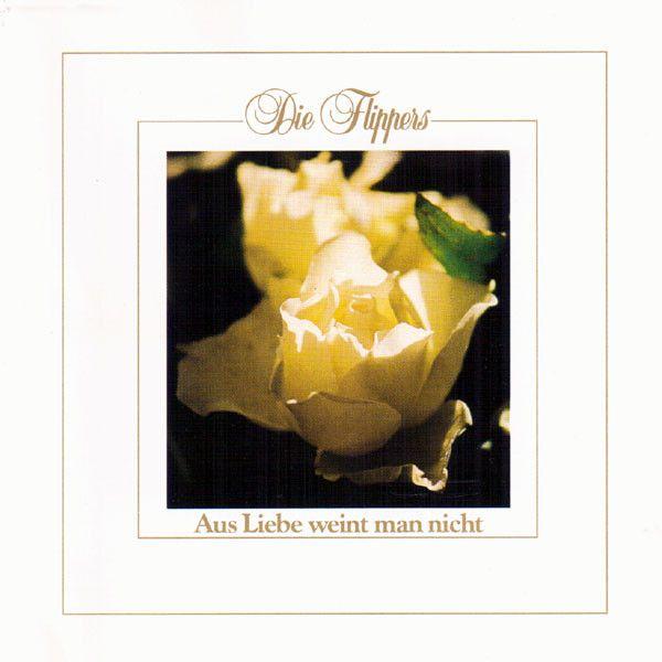 Capa do Álbum "Aus Liebe Weint Man Nicht", de Die Flippers