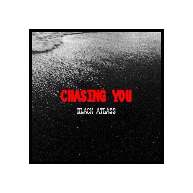 Capa do Single/EP "Chasing You", de Black Atlass
