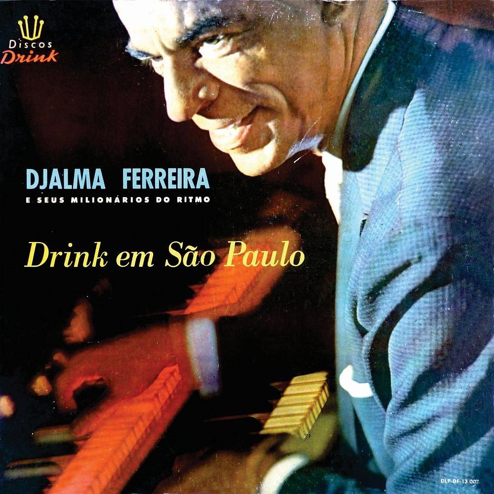 Portada de Álbum "Drink Em São Paulo", de Djalma Ferreira