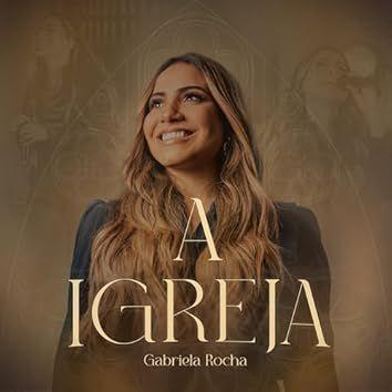 Capa do Álbum "A Igreja (Ao Vivo)", de Gabriela Rocha