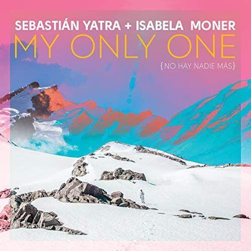 Capa do Single/EP "My Only One (No Hay Nadie Más)", de Sebastián Yatra