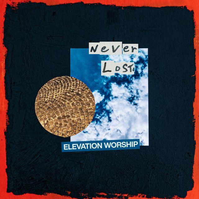 Portada del álbum "Never Lost", de Elevation Worship