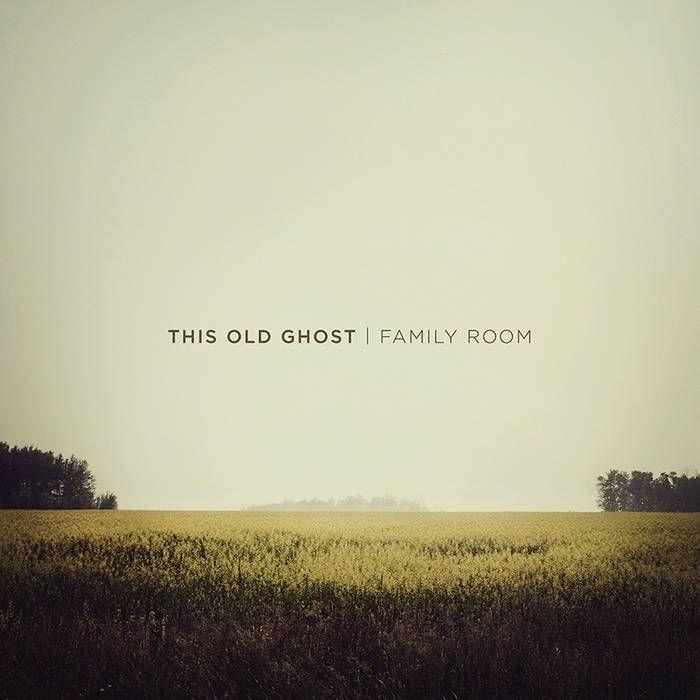 Portada de Álbum "Family Room", de This Old Ghost