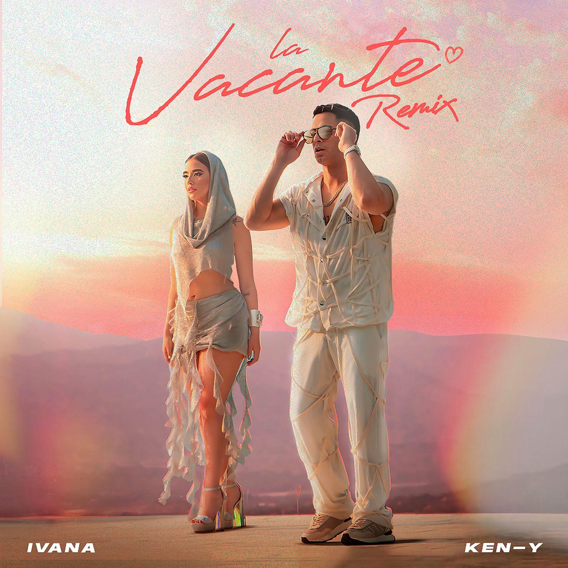 Portada de Sencillo/EP "La Vacante (remix) (part. Ivana)", de Ken Y