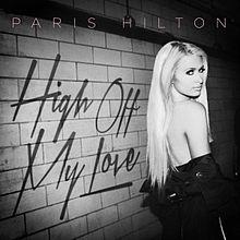 Portada de Sencillo/EP "High Off My Love", de Paris Hilton