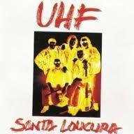 Portada de Álbum "Santa Loucura", de UHF
