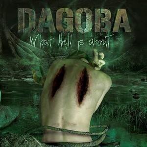 Portada de Álbum "What Hell Is About", de Dagoba