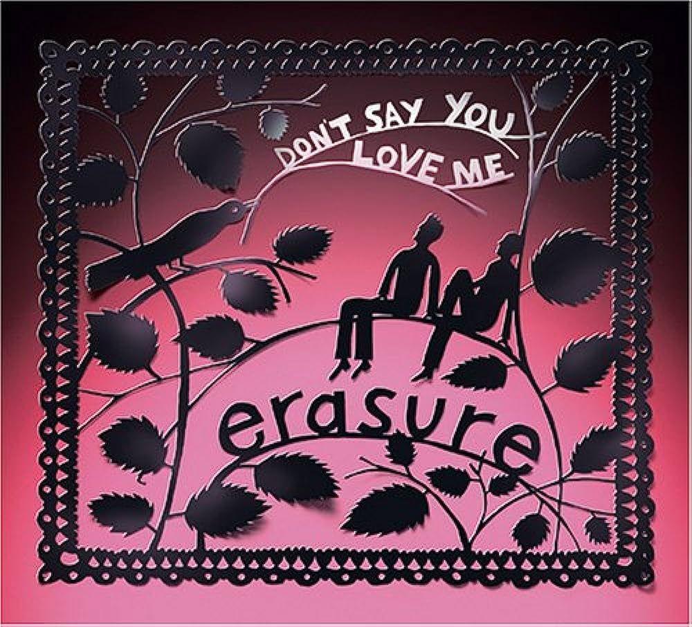 Portada de Sencillo/EP "Don't Say You Love Me", de Erasure