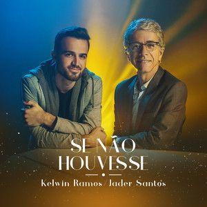 Capa do Single/EP "Se Não Houvesse", de Kelwin Ramos