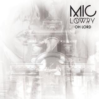 Portada de Sencillo/EP "Oh Lord", de MiC LOWRY