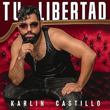 Portada de Sencillo/EP "Tu Libertad", de Karlin Castillo