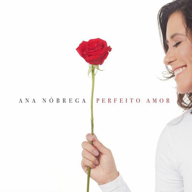 Portada del álbum "Perfeito Amor", de Ana Nóbrega
