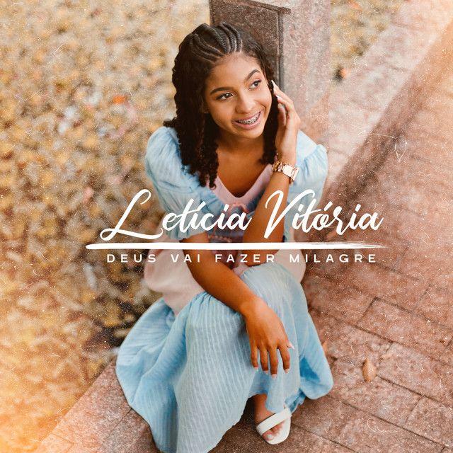 Portada de Sencillo/EP "Deus Vai Fazer Milagre", de Letícia Vitória