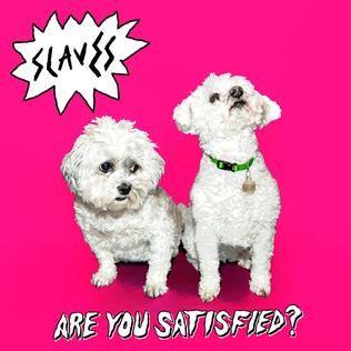 Portada de Álbum "Are You Satisfied?", de Slaves (UK)