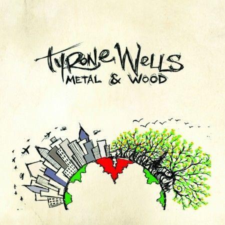Capa do Álbum "Metal & Wood", de Tyrone Wells