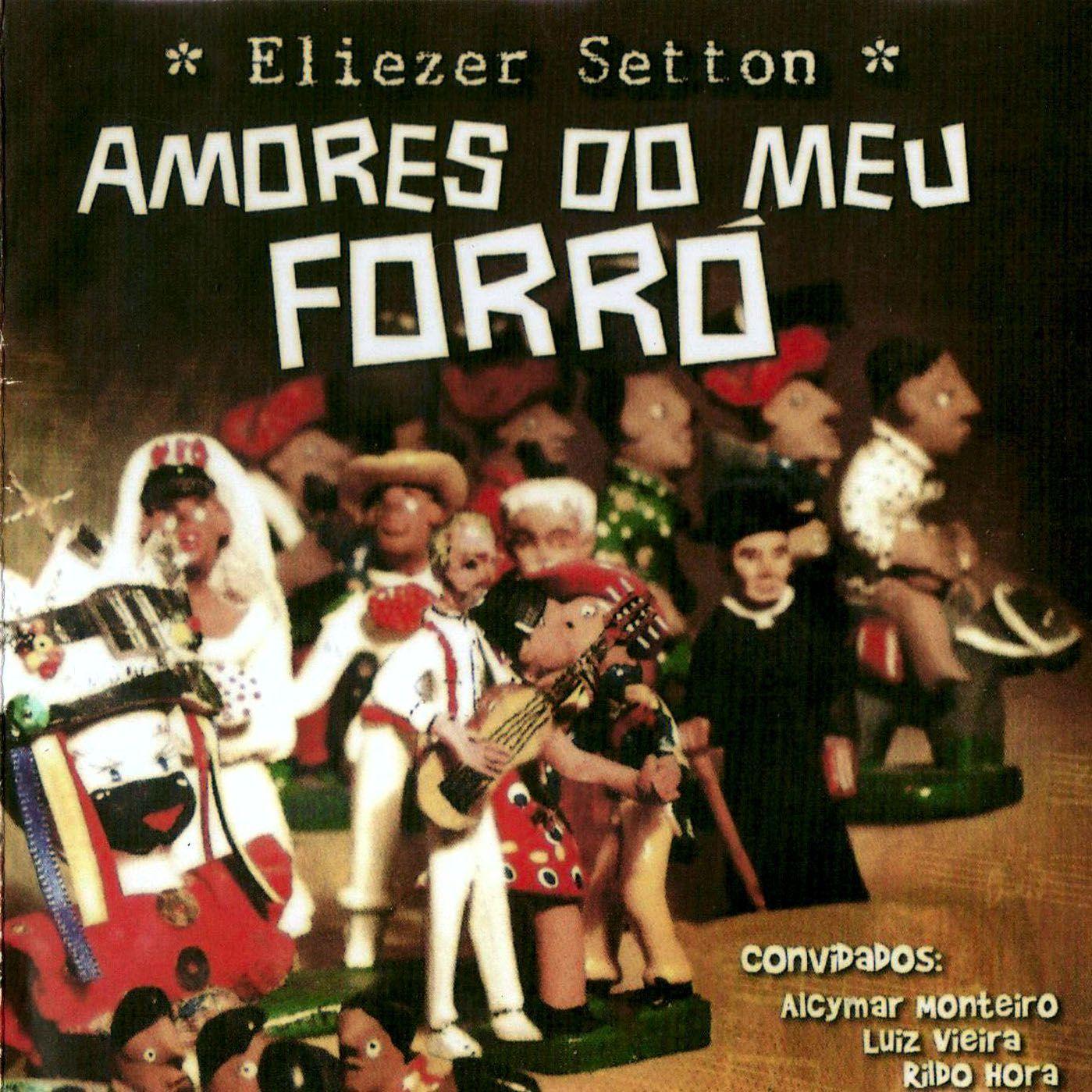 Album cover of "Amores do Meu Forró" by Eliezer Setton
