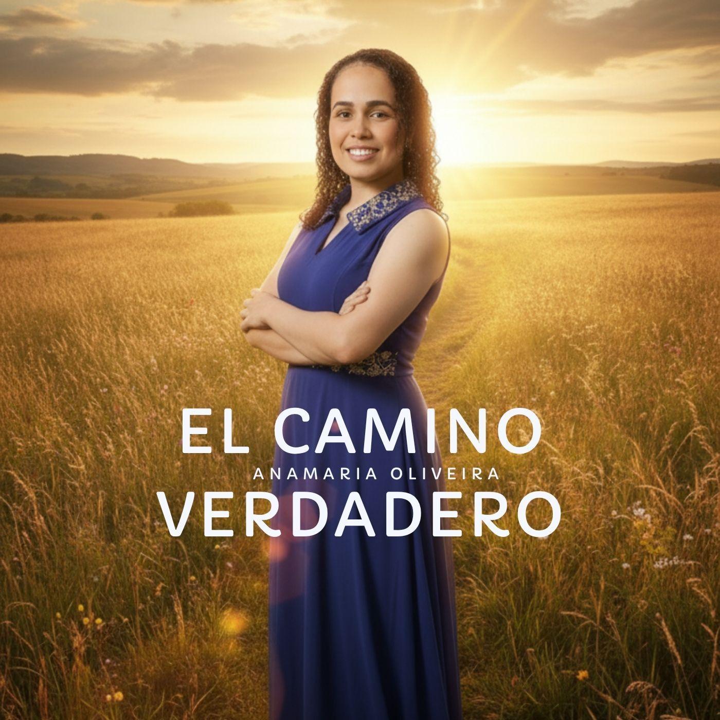 Portada de Sencillo/EP "El Camino Verdadero", de Anamaria Oliveira