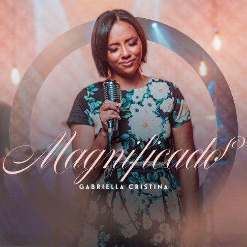 Portada de Álbum "Magnificado", de Gabriella Cristina