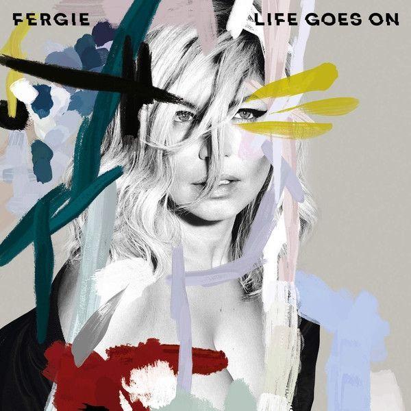Portada de Sencillo/EP "Life Goes On", de Fergie