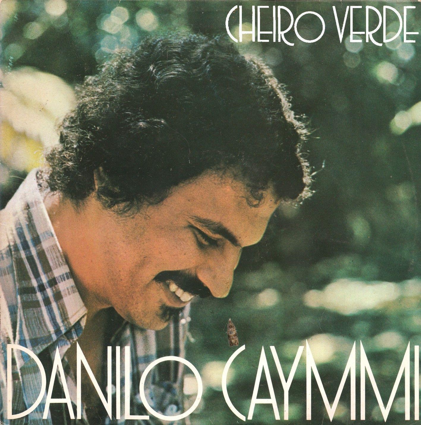 Album cover of "Cheiro Verde  " by Danilo Caymmi