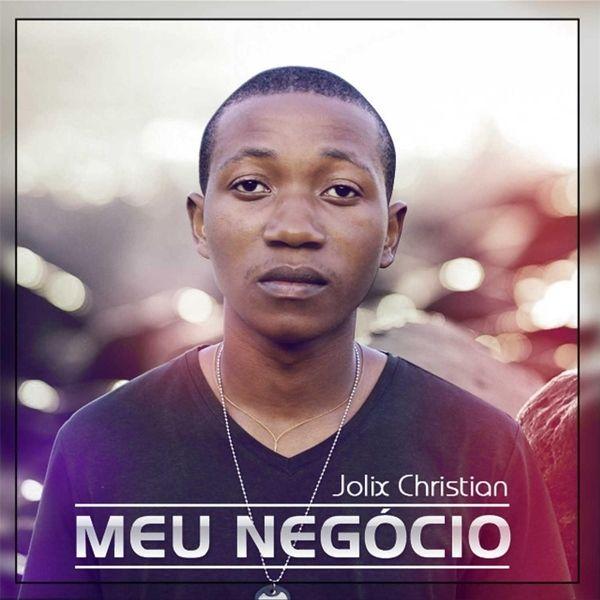 Portada de Álbum "Meu Negocio", de Jolix Christian