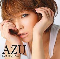 Album cover of "Ima Sugu Ni" by Azu