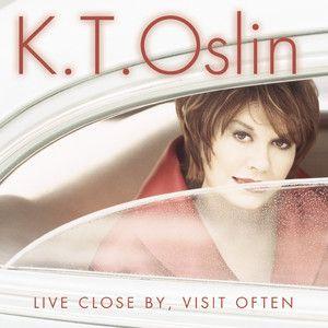 Portada de Álbum "Live Close By, Visit Often", de K. T. Oslin