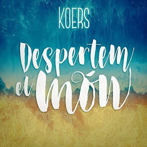 Portada de Sencillo/EP "Despertem El Món", de Koers