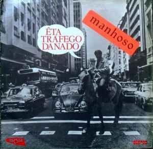 Capa do Álbum "Eta Tráfego Danado", de Manhoso