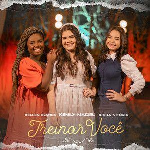 Portada de Sencillo/EP "Treinar Você (part. Kiara Vitória e Kellen Byanca)", de Kemily Maciel