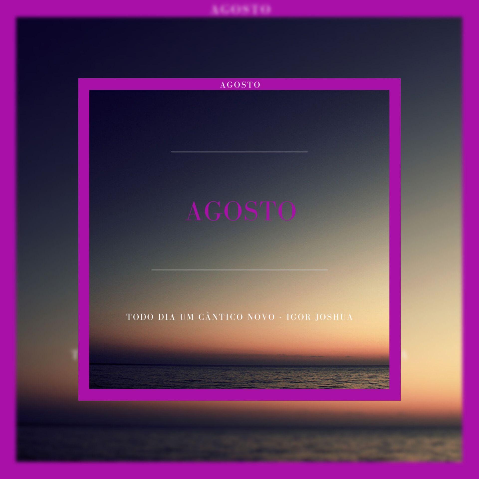 Portada de Sencillo/EP "Agosto: Todo Dia um Cantico Novo", de Igor Joshua