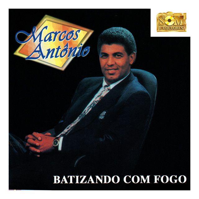 Album cover of "Batizando Com Fogo" by Marcos Antônio
