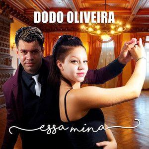 Portada de Sencillo/EP "Essa Mina", de Dodo Oliveira