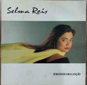 Single/EP cover of "Se Bastasse Uma Canção" by Selma Reis
