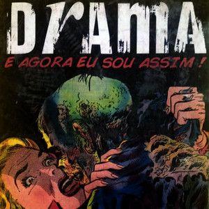 Capa do Álbum "E Agora Eu Sou Assim", de Drama