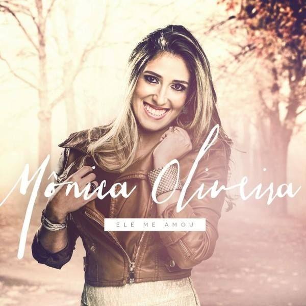 Portada de Álbum "Ele Me Amou", de Mônica Oliveira
