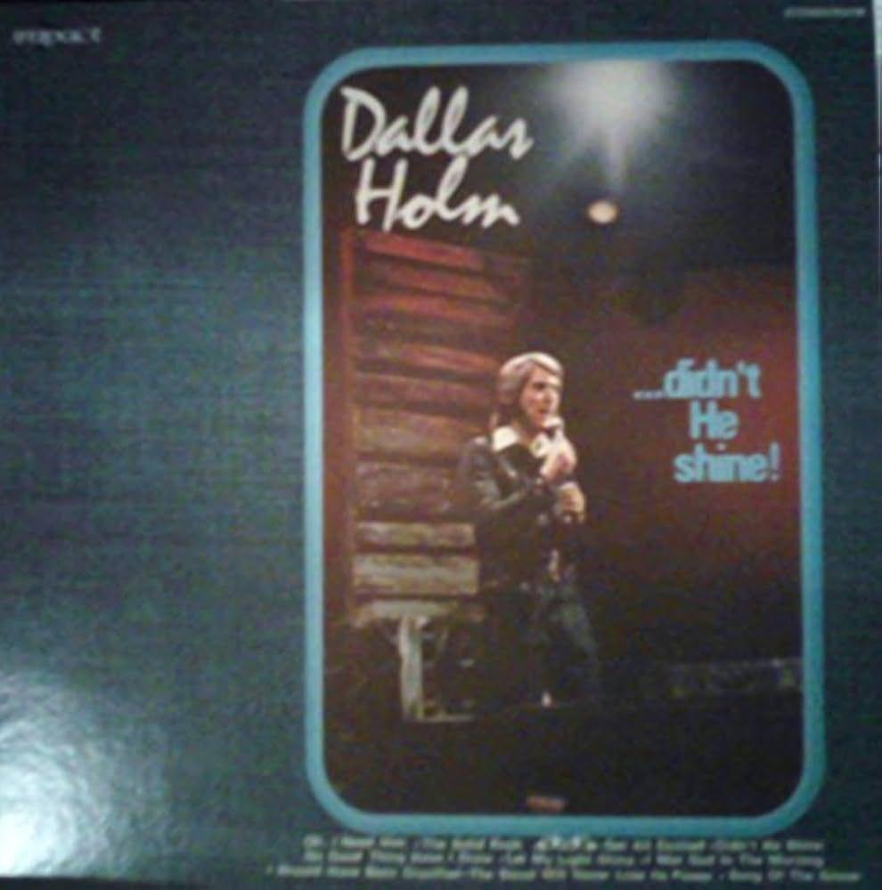 Portada de Álbum "Didn't He Shine", de Dallas Holm