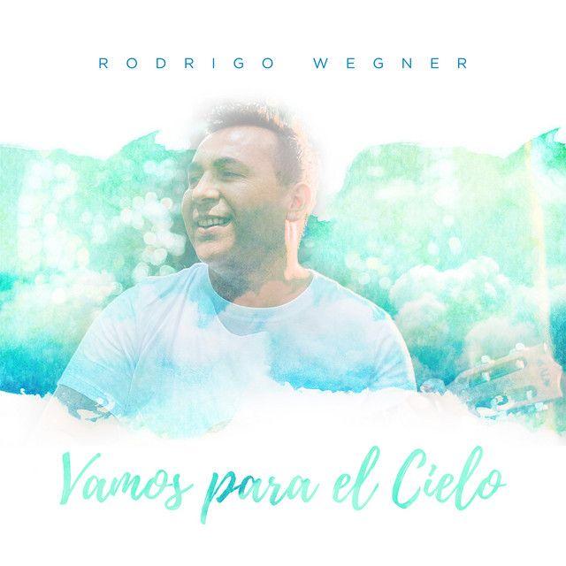 Single/EP cover of "Vamos Para El Cielo" by Rodrigo Wegner